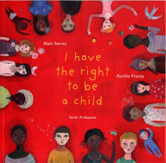 I Have the Right to be a Child, Paperback / softback Book