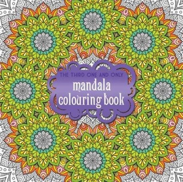 The Third One and Only Mandala Colouring Book, Paperback / softback Book