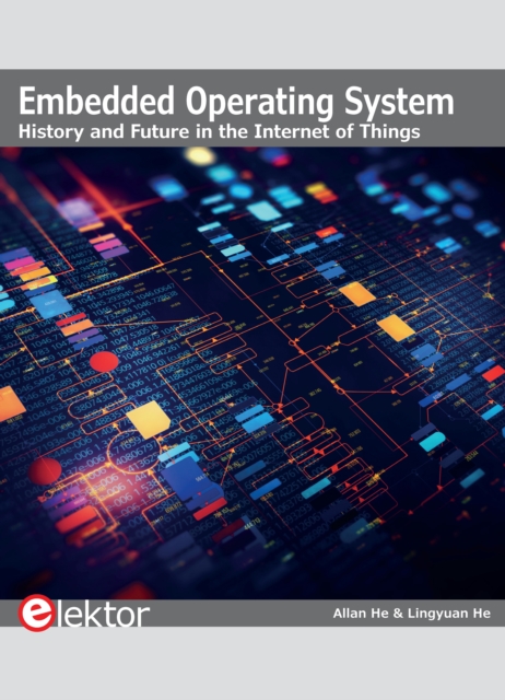 Embedded Operating System : History and Future in the Internet of Things, PDF eBook