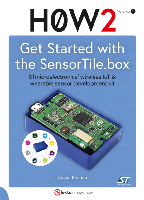 Get Started with the SensorTile.box : STmicroelectronics' wireless IoT & wearable sensor development kit, PDF eBook