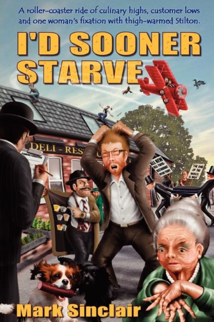 I'd Sooner Starve!, Paperback / softback Book