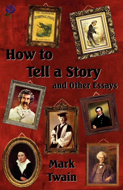 How to Tell a Story and Other Essays, Paperback / softback Book
