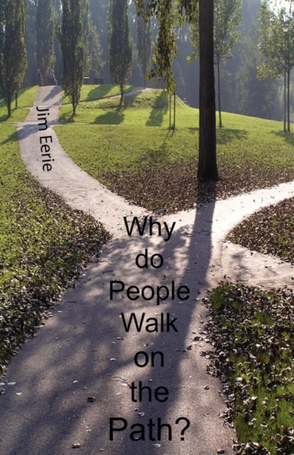 Why Do People Walk on the Path?, Paperback / softback Book