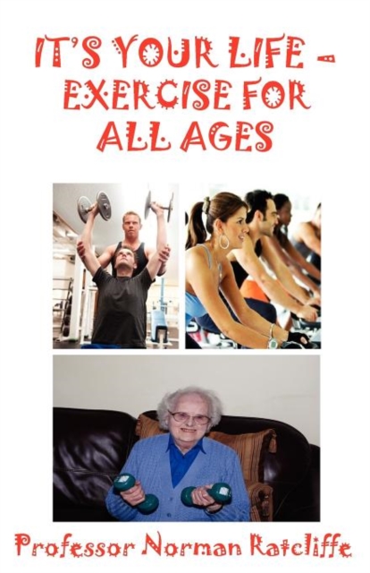 It's Your Life  -  Exercise for All Ages, Paperback / softback Book