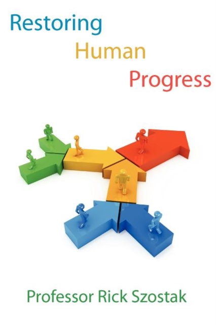 Restoring Human Progress, Paperback / softback Book