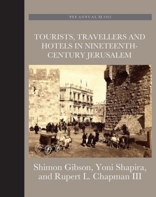 Tourists, Travellers and Hotels in 19th-Century Jerusalem : On Mark Twain and Charles Warren at the Mediterranean Hotel, Hardback Book