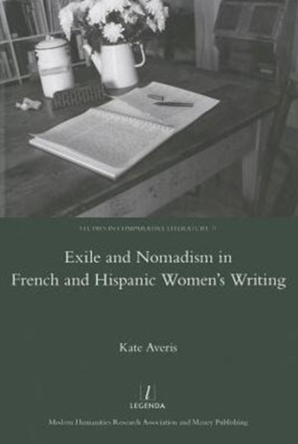 Exile and Nomadism in French and Hispanic Women's Writing, Hardback Book