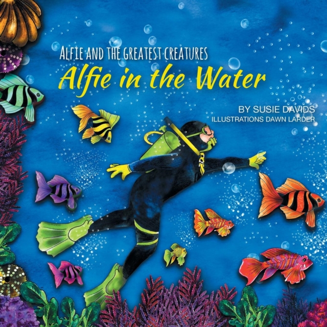 Alfie and the Greatest Creatures : Alfie in the Water, Paperback / softback Book