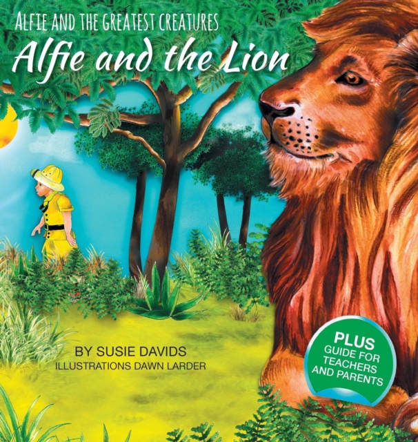 Alfie and the Greatest Creatures : Alfie and the Lion, Hardback Book