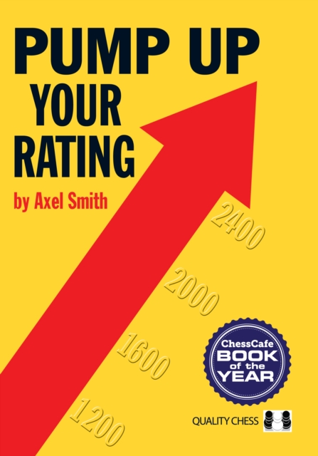 Pump Up Your Rating: Unlock Your Chess Potential, Paperback / softback Book