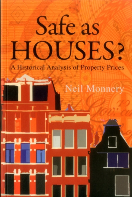 Safe as Houses? : A Historical Analysis of Property Prices, Paperback / softback Book