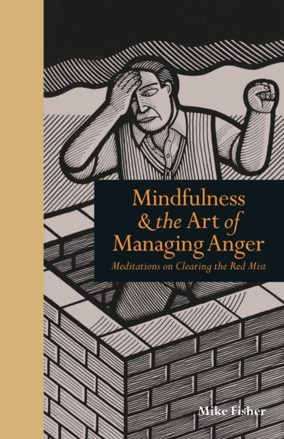 Mindfulness & the Art of Managing Anger : Meditations on Clearing the Red Mist, EPUB eBook