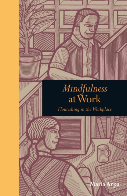 Mindfulness at Work : Flourishing in The Workplace, Hardback Book