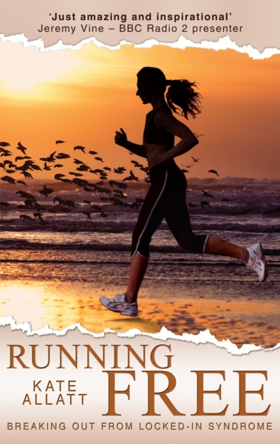 Running Free : Breaking Out from Locked-in Syndrome, Paperback / softback Book