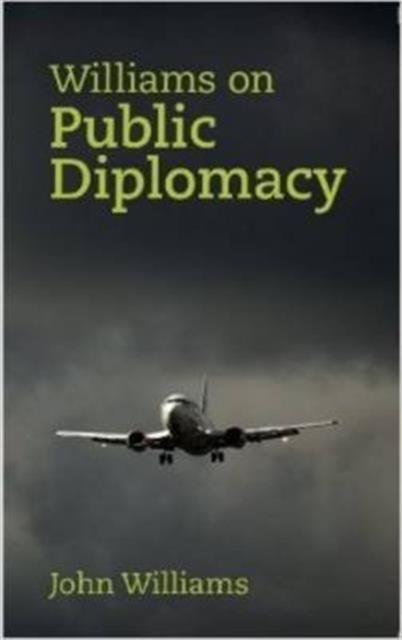 Williams on Public Diplomacy, Hardback Book