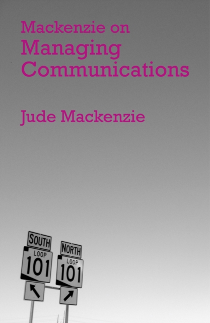 Mackenzie on Managing Communications, Paperback / softback Book