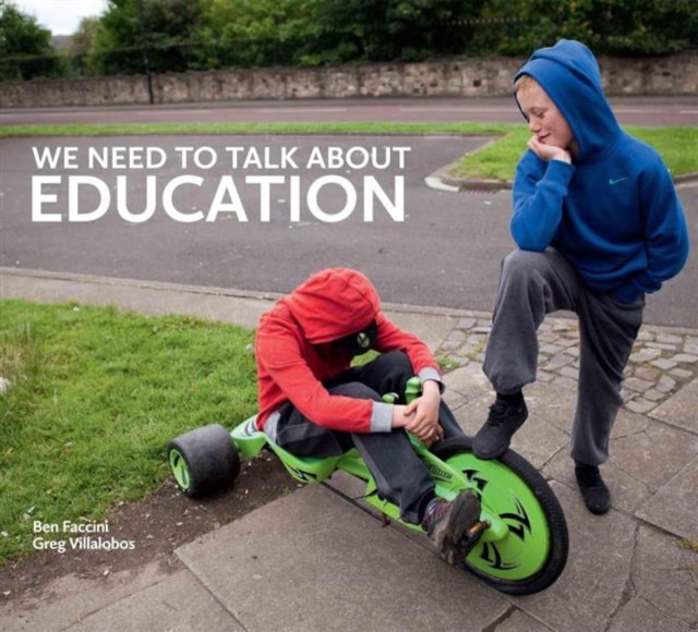 We Need to Talk About Education, Hardback Book