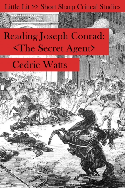 Reading Joseph Conrad : The Secret Agent, Paperback / softback Book