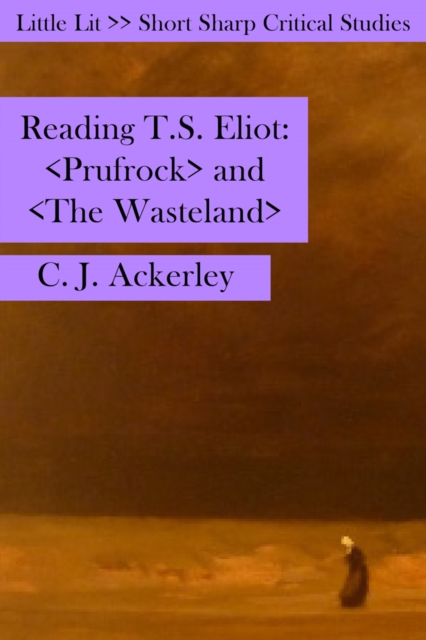Reading T S Eliot : Prufrock and the Wasteland, Paperback / softback Book