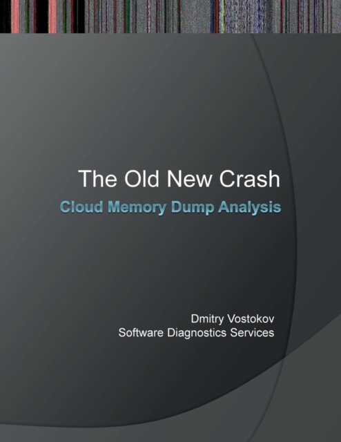 Cloud Memory Dump Analysis, Paperback / softback Book