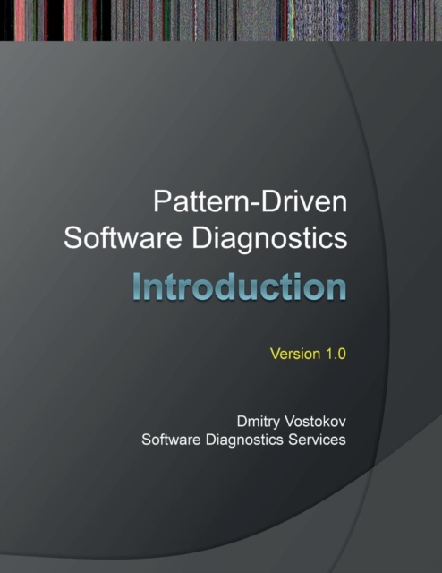 Pattern-driven Software Diagnostics : An Introduction, Paperback / softback Book