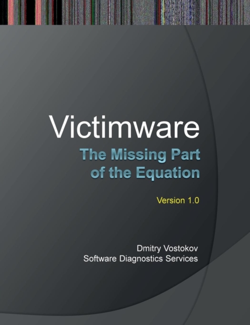 Victimware : The Missing Part of the Equation, Paperback / softback Book