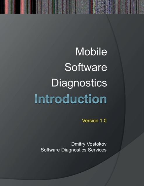 Mobile Software Diagnostics : An Introduction, Paperback / softback Book