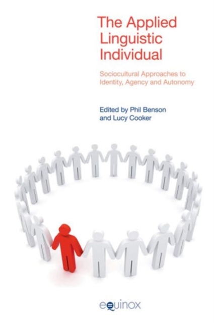 Applied Linguistic Individual Rev Ed : Sociocultural Approaches to Identity, Agency and Autonomy, Paperback / softback Book