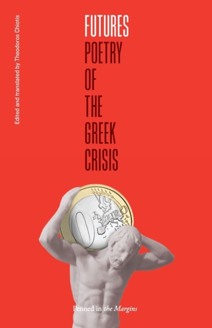 Futures : Poetry of the Greek Crisis, Paperback / softback Book