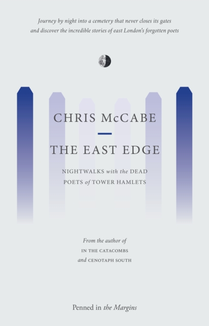 The East Edge : Nightwalks with the Dead Poets of Tower Hamlets, Paperback / softback Book