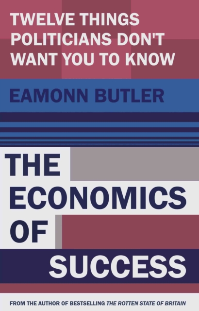 The Economics of Success : 12 Things Everyone Needs to Know About Capitalism, Paperback / softback Book