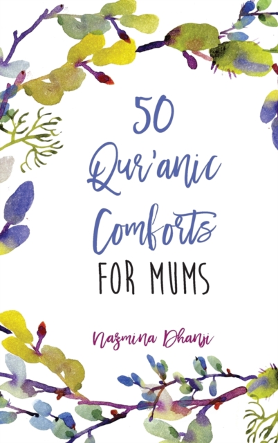 50 Qur'anic Comforts For Mums, Hardback Book