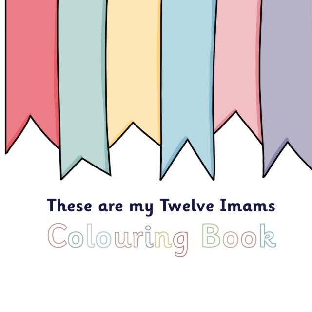 These Are My Twelve Imams Colouring Book, Paperback / softback Book