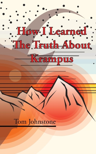 How I Learned The Truth About Krampus, Paperback / softback Book