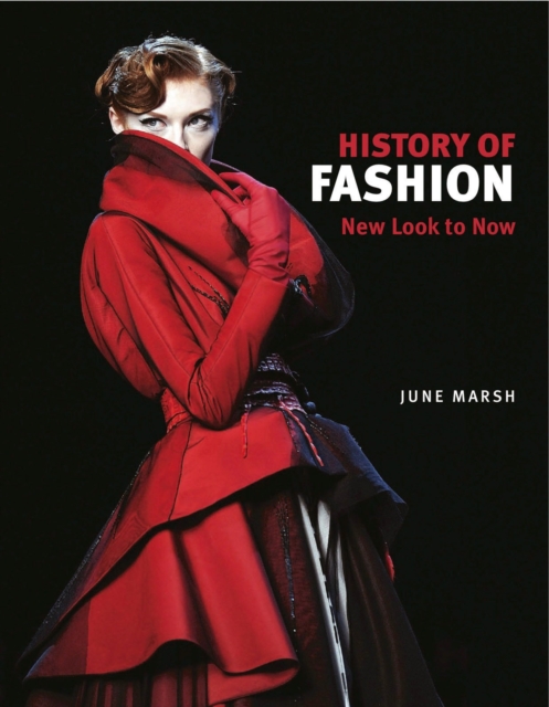 History of Fashion: New Look to Now, Hardback Book