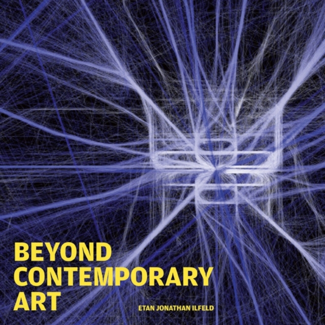 Beyond Contemporary Art, Paperback Book