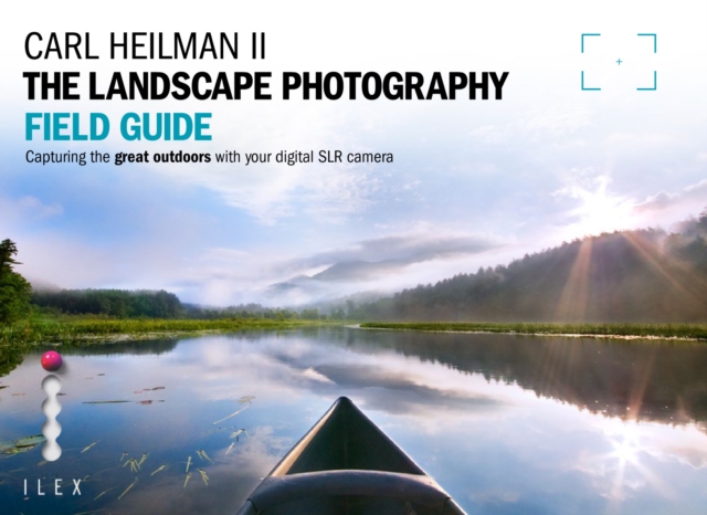 The Landscape Photographer's Field Guide : Capturing the Great Outdoors with your Digital SLR Camera, EPUB eBook