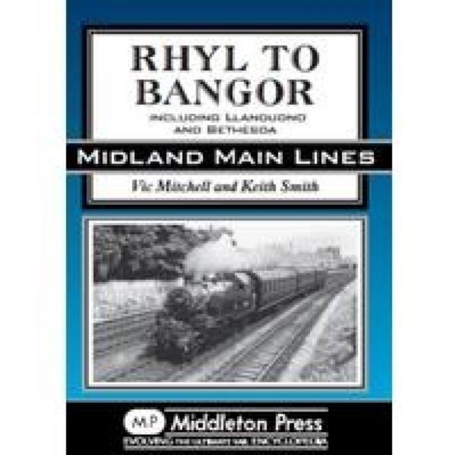 Rhyl to Bangor : Including Llandudno and Bethesda, Hardback Book