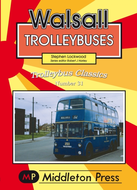 Walsall Trolleybuses, Paperback Book