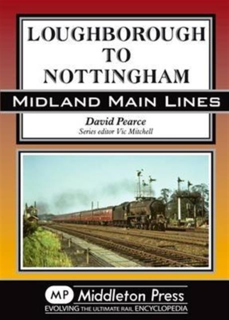 Loughborough to Nottingham, Hardback Book