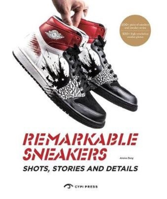 Remarkable Sneakers : Great Shots and Details, Paperback / softback Book