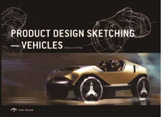 Product Design Sketching : Vehicles, Paperback Book