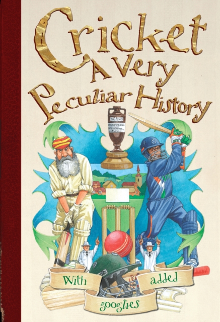 Cricket, A Very Peculiar History : A Very Peculiar History, Hardback Book