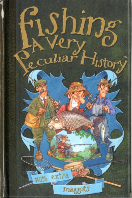 Fishing : A Very Peculiar History, Hardback Book