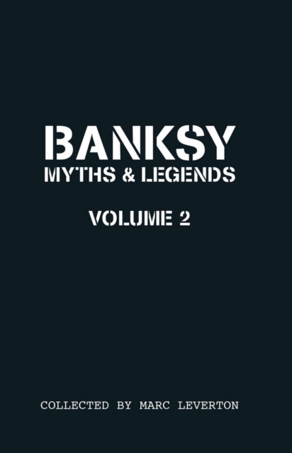 Banksy Myths and Legends Volume II, Paperback / softback Book