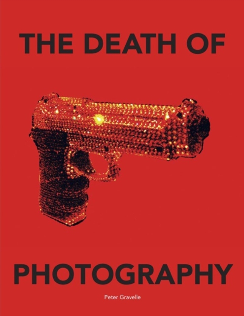 The Death of Photography : The Shooting Gallery, Hardback Book
