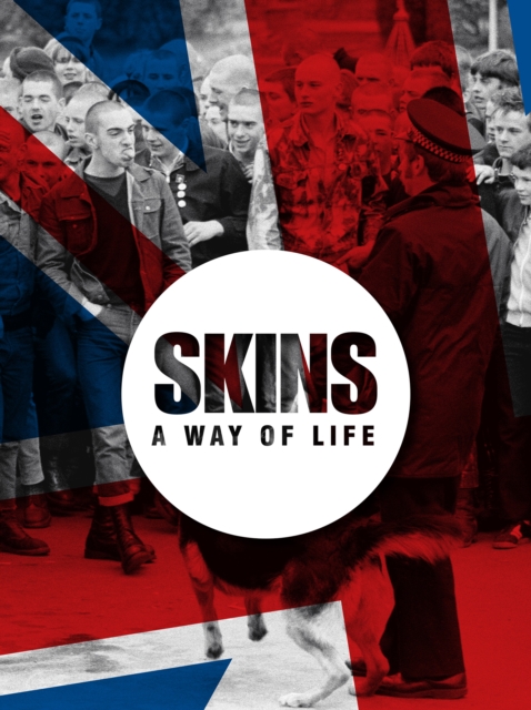 Skins : A Way of Life, Hardback Book
