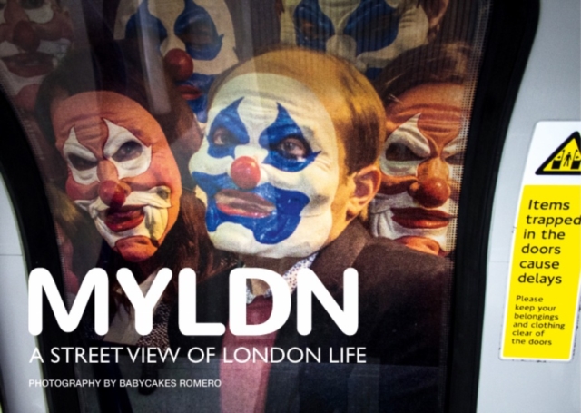 MYLDN. : My London A Street View of London Life, Paperback / softback Book