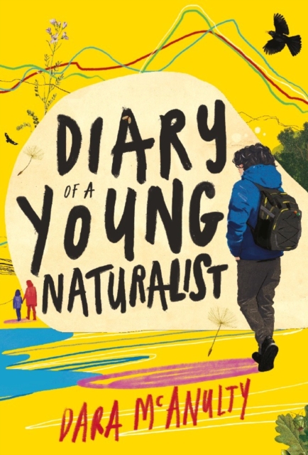 Diary of a Young Naturalist: WINNER OF THE 2020 WAINWRIGHT PRIZE FOR NATURE WRITING, Hardback Book