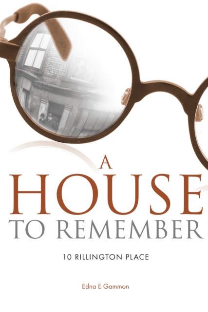 A House to Remember : 10 Rillington Place, Paperback / softback Book